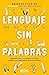 Lenguaje sin palabras (Spanish Edition)