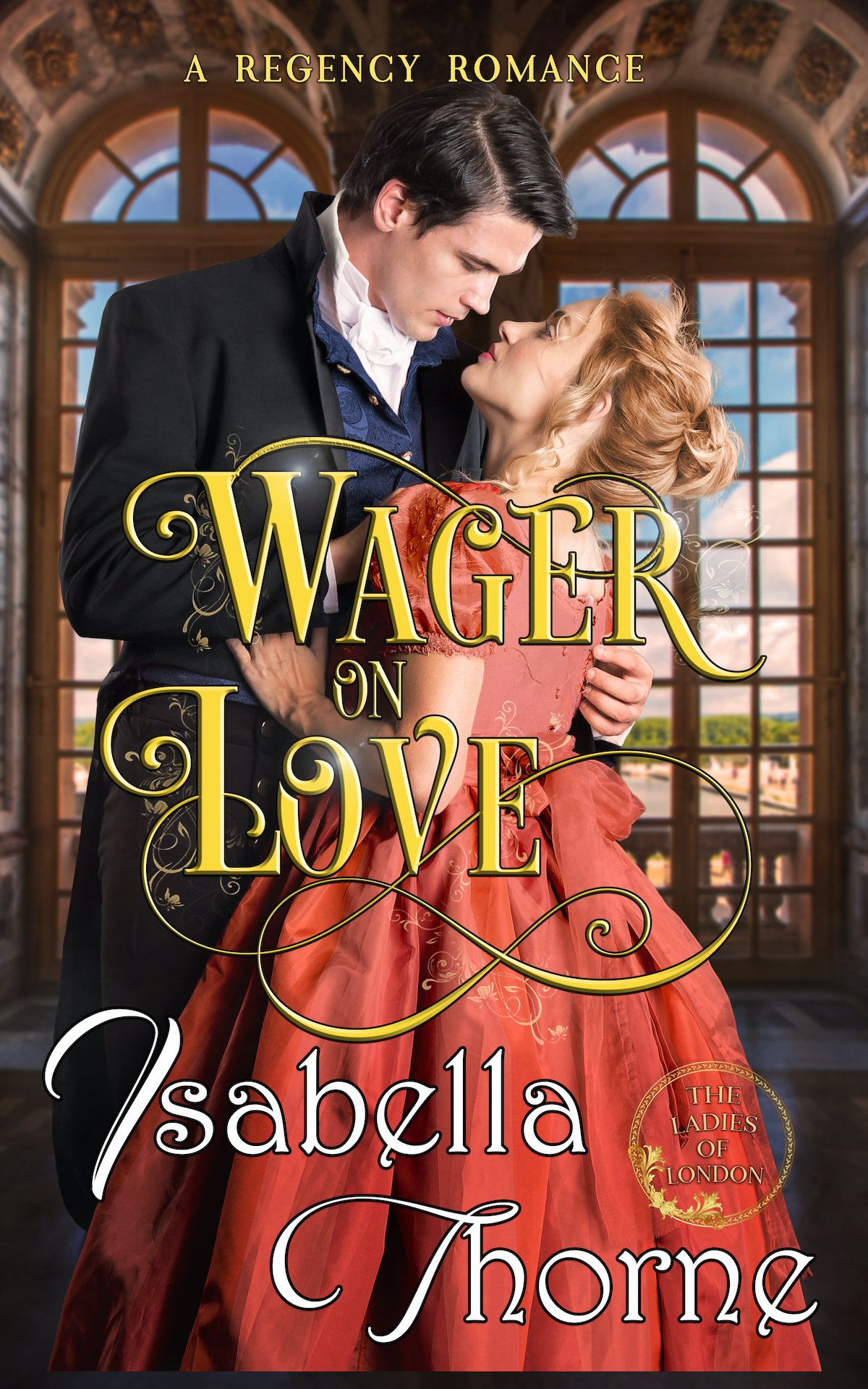 Wager on Love (Ladies of London Book 1)