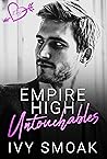 Empire High Untouchables (Empire High, #1)