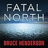 Fatal North: Murd...