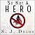 So Not a Hero (The Hesitant Hero Series)