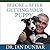 Before and After Getting Your Puppy: The Positive Approach to Raising a Happy, Healthy, and Well-Behaved Dog