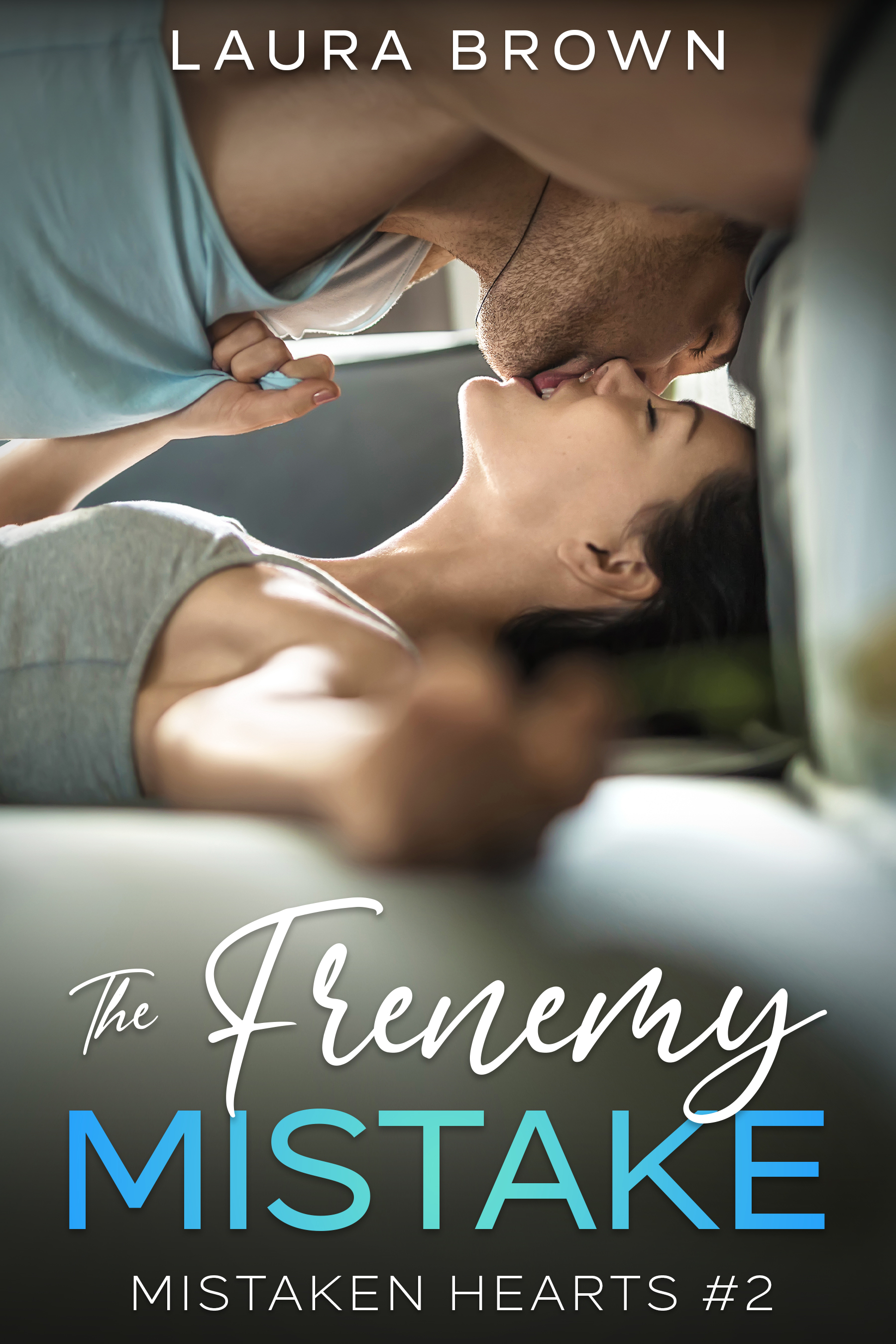 The Frenemy Mistake (Mistaken Hearts #2)