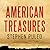 American Treasures Lib/E: The Secret Efforts to Save the Declaration of Independence, the Constitution and the Gettysburg Address