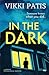In The Dark: a gripping psychological suspense