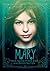 Mary - Das Geheimnis der Halbgestalten (German Edition)