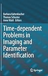 Time-dependent Problems in Imaging and Parameter Identification