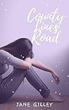 County Lines Road: A story about two families pulling together to overcome adversity and hardship. County Lines Road: A story about two families pulling together to overcome adversity and hardship.