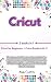 Cricut: 2 Manuscripts in 1-...