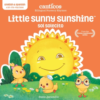 Canticos Little Sunny Sunshine / Sol Solecito: Bilingual Nursery Rhymes (Canticos Bilingual Nursery Rhymes)