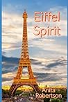 Eiffel Spirit by Anita  Robertson