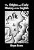 The Origins and Early History of the English by Bryan Evans