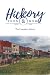 Hickory Then and Now the Co...