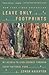 Leave Only Footprints: My A...