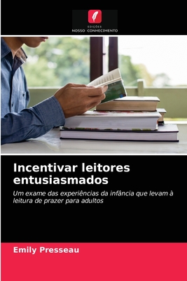 Incentivar leitores entusiasmados (Portuguese Edition)