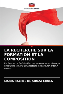 La Recherche Sur La Formation Et La Composition (French Edition)