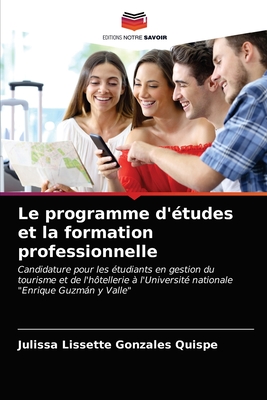 Le programme d'études et la formation professionnelle (French Edition)
