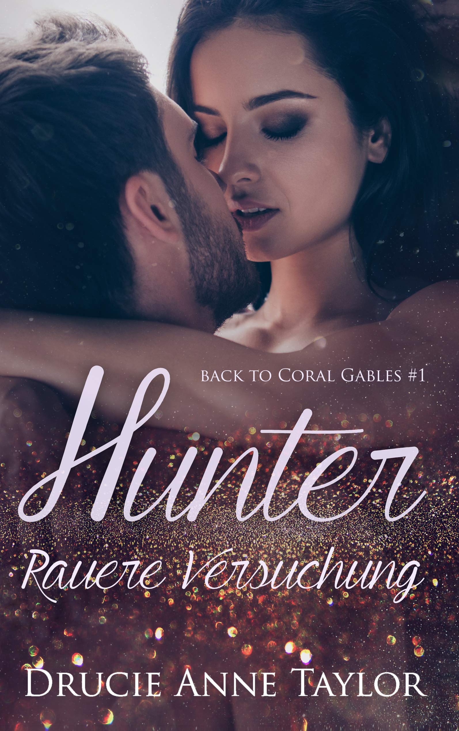 Hunter: Rauere Versuchung (Back to Coral Gables #1)