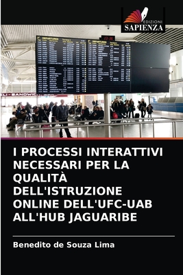 I PROCESSI INTERATTIVI NECESSARI PER LA QUALITÀ DELL'ISTRUZIONE ONLINE DELL'UFC-UAB ALL'HUB JAGUARIBE (Italian Edition)