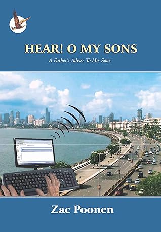 Hear! O My Sons: A Father’s Advice to His Sons