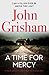 A Time for Mercy (Jake Brigance, #3)