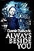 Always Beside You