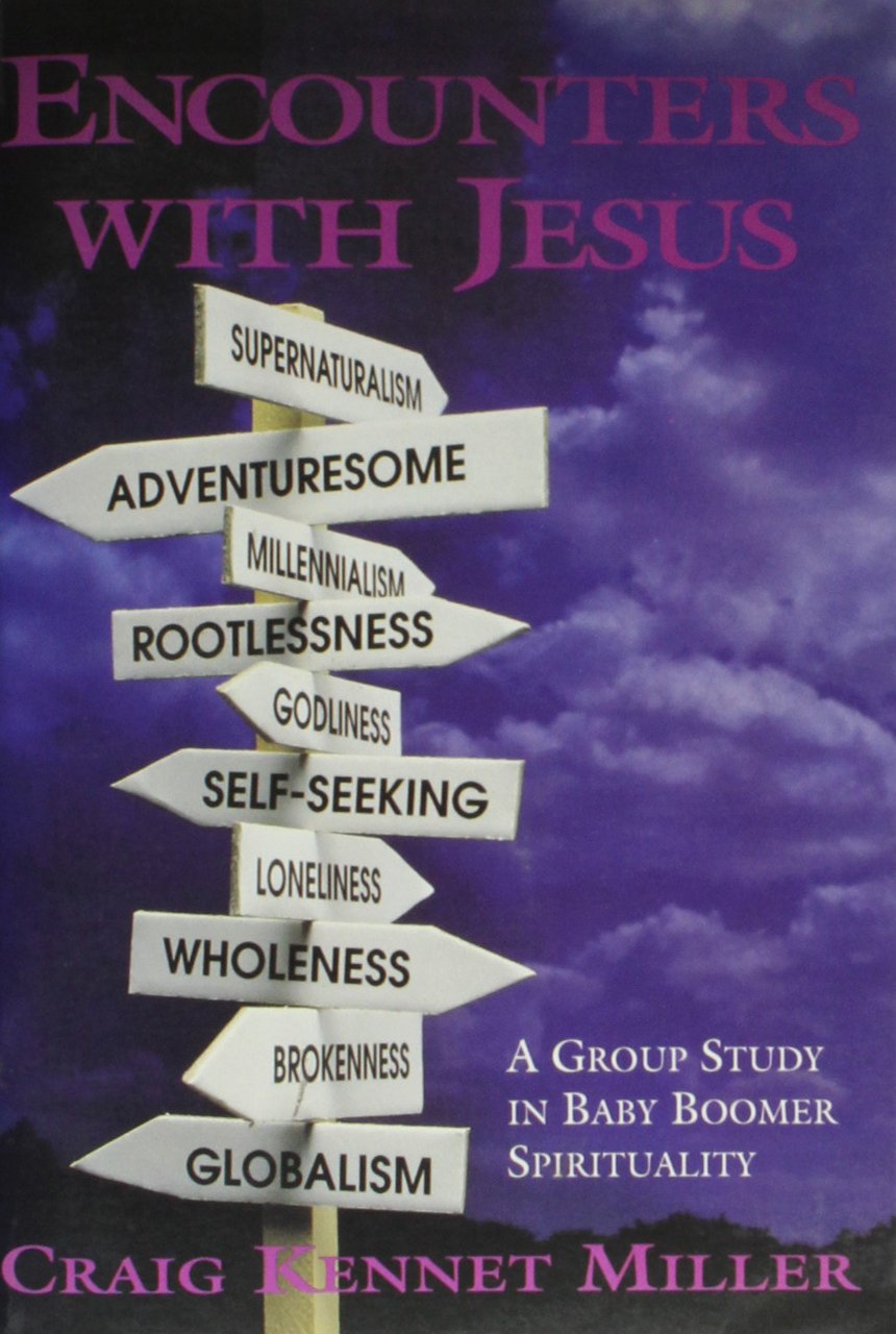 Encounters With Jesus: A Group Study in Baby Boomer Spirituality (Paperback)