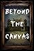 Beyond the Canvas
