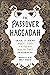 The Passover Haggadah: An A...