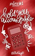 Hold You Accountable (Seniors Series, #1)