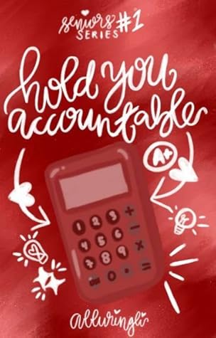 Hold You Accountable (Seniors Series, #1)