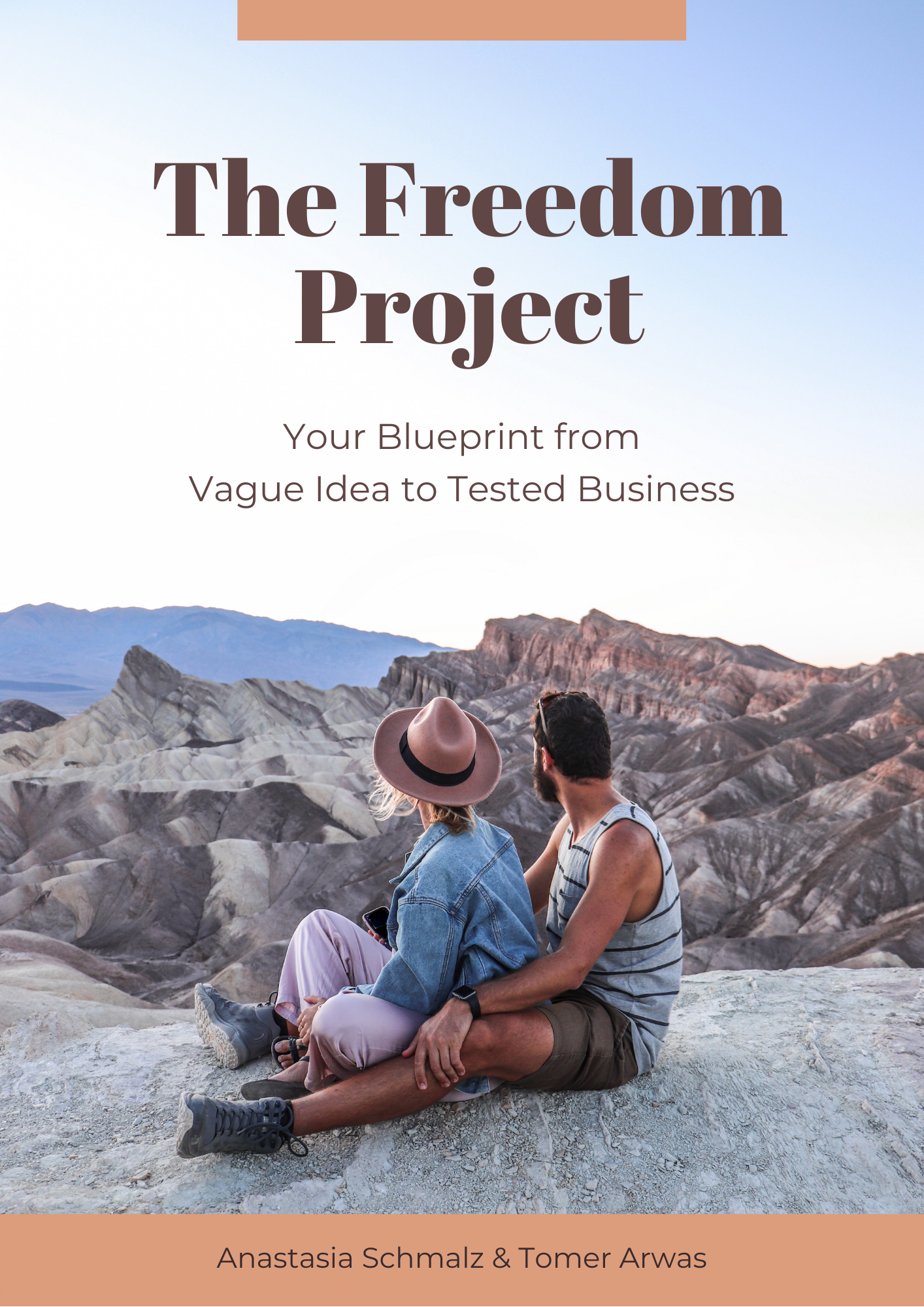 The Freedom Project - Your Blueprint from Vague Idea to Tested Business