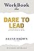 Workbook for dare to lead: ...