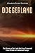 Doggerland: The History of the Land that Once Connected Great Britain to Continental Europe