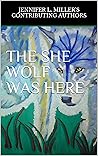 The She Wolf Was ...