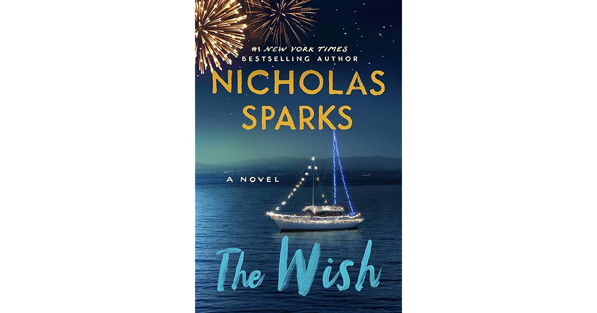 The Wish Nicholas Sparks The Wish By Nicholas Sparks