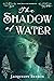 The Shadow of Water (The Charismatics, #2)