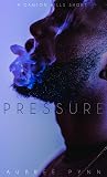 Pressure by Aubreé Pynn
