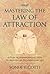 Mastering the Law of Attraction by Sonia Ricotti