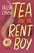 Tea for the Rent Boy