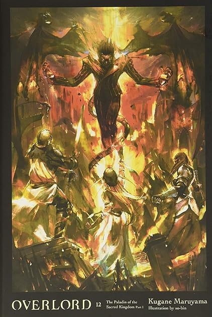 Overlord, Vol. 12: The Paladin of the Sacred Kingdom Part I (Overlord Light Novels, #12)