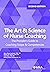 The Art and Science of Nurse Coaching, 2nd Edition: The Provider’s Guide to Coaching Scope and Competencies, 2nd edition