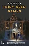 Noem geen namen by Astrid Sy