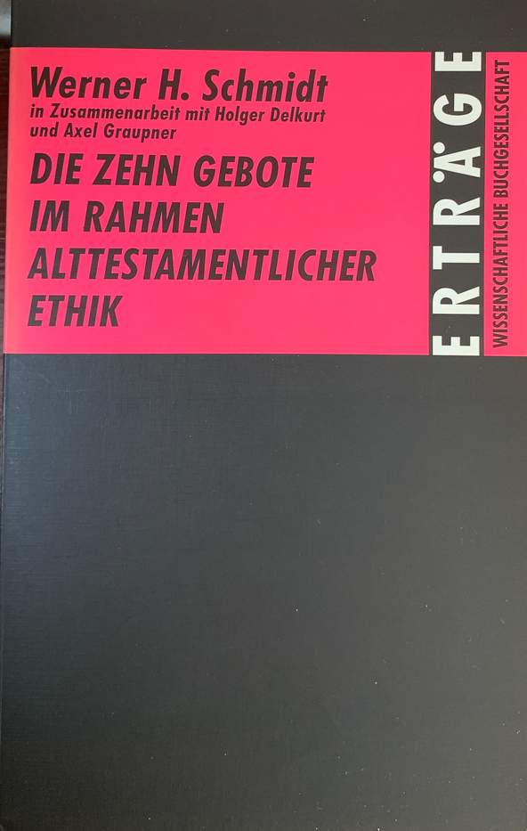 Die Zehn Gebote Im Rahmen Alttestamentlicher Ethik