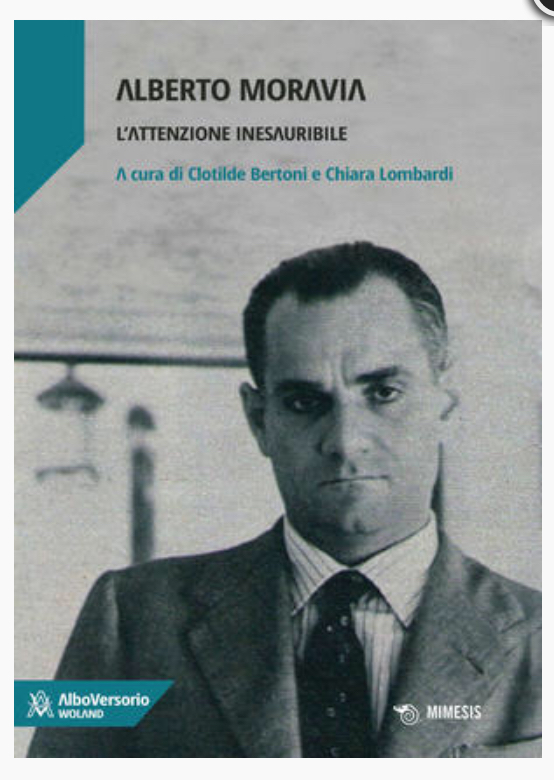 Alberto Moravia: L’attenzione ineasauribile