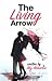 The Living Arrow by Alyloony