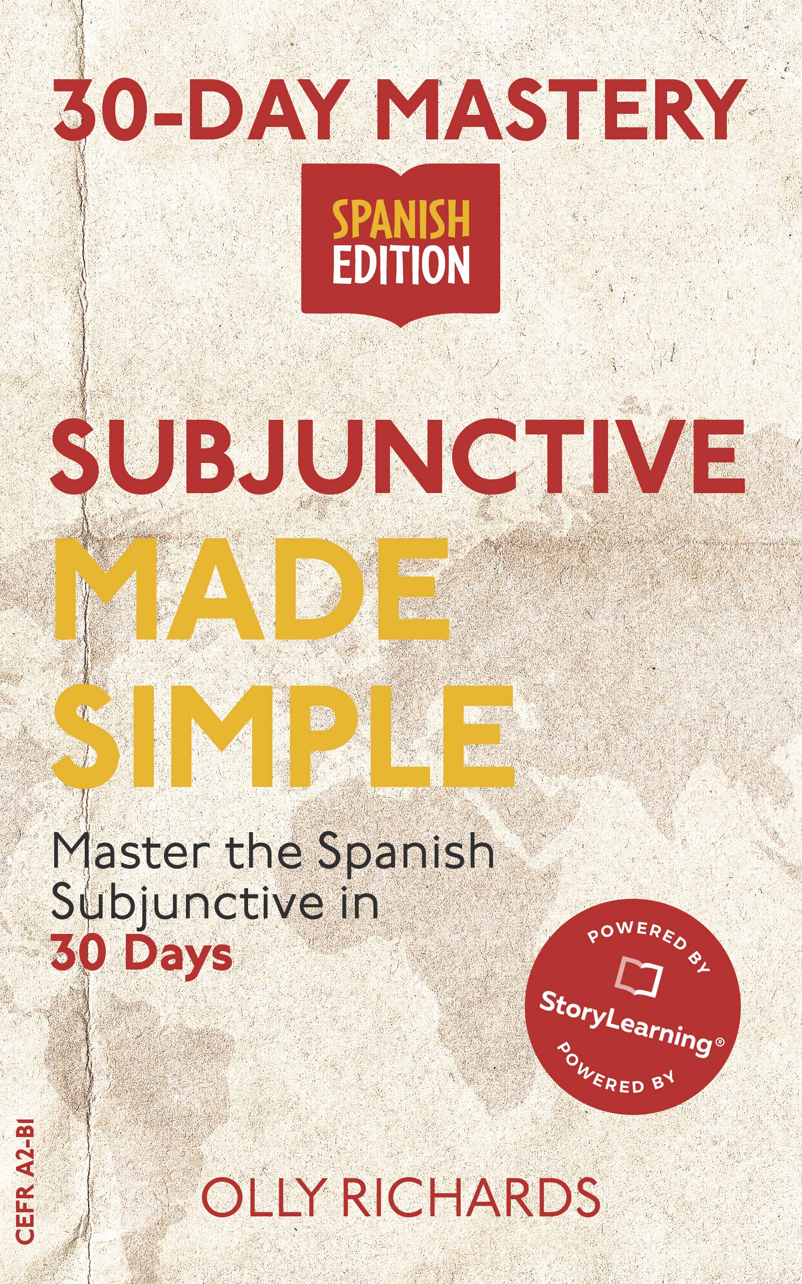 30-Day Mastery: Subjunctive Made Simple: Master the Spanish Subjunctive in 30 Days (Kindle Edition)