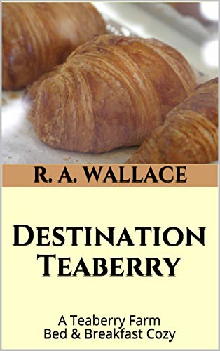 Destination Teaberry (Teaberry Farm Bed & Breakfast #35)