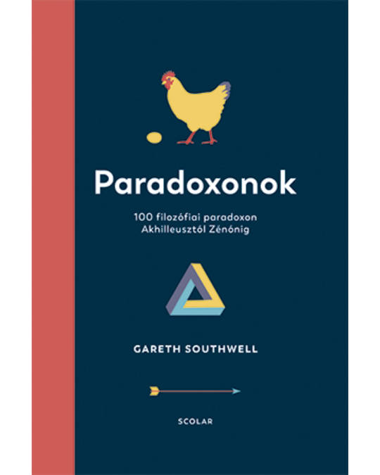 Paradoxonok - 100 filozófiai paradoxon Akhilleusztól Zénóig