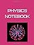 Physics Notebook by Toni Mills